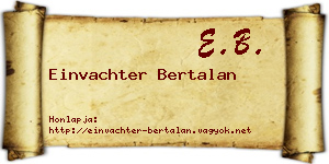 Einvachter Bertalan névjegykártya